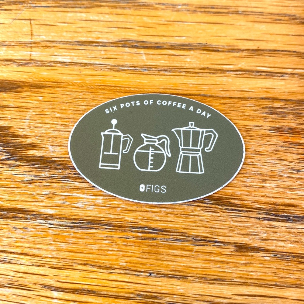 Figs Stickers Six Pots Of Coffee A Day
